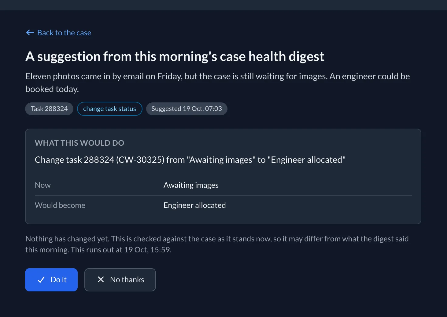 An AI suggestion from the morning's case health digest: move a vehicle case from Awaiting images to Engineer allocated, because the photos came in on Friday, with Do it and No thanks.